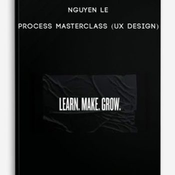 Nguyen Le – Process Masterclass (UX Design)