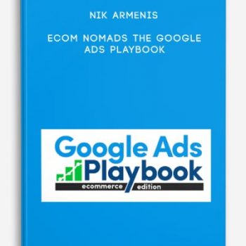 Nik Armenis – Ecom Nomads The Google Ads Playbook