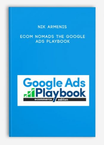 Nik Armenis – Ecom Nomads The Google Ads Playbook