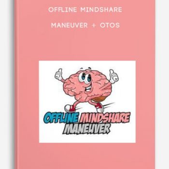 Offline Mindshare Maneuver + OTOs