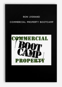 Ron Legrand – Commercial Property Bootcamp