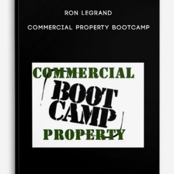 Ron Legrand – Commercial Property Bootcamp