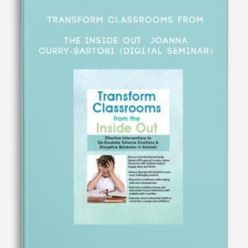 Transform Classrooms from the Inside Out – JOANNA CURRY-SARTORI (Digital Seminar)