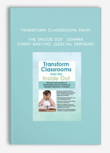 Transform Classrooms from the Inside Out – JOANNA CURRY-SARTORI (Digital Seminar)