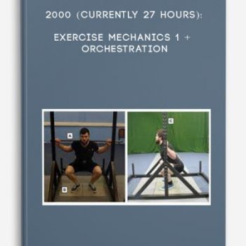 2000 (currently 27 hours): Exercise Mechanics 1 + Orchestration