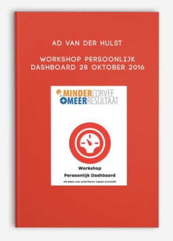 Ad van der Hulst – Workshop Persoonlijk Dashboard 28 oktober 2016