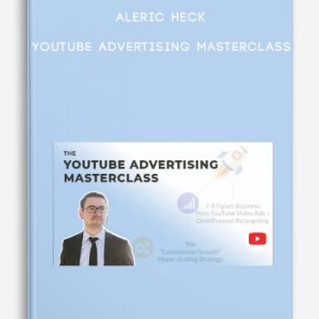 Aleric Heck – YouTube Advertising MasterClass