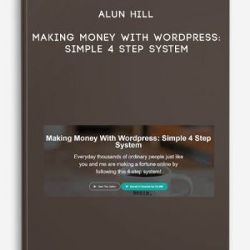 Alun Hill – Making Money With WordPress: Simple 4 Step System