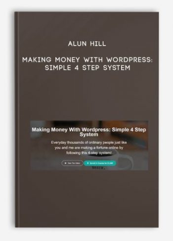 Alun Hill – Making Money With WordPress: Simple 4 Step System