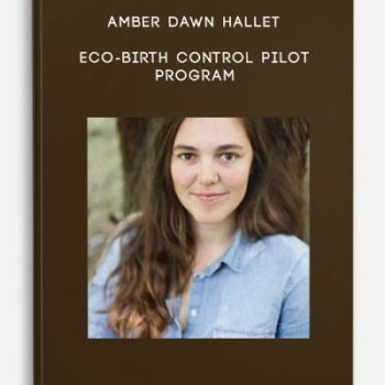 Amber Dawn Hallet – Eco-Birth Control Pilot Program