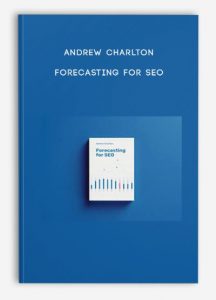 Andrew Charlton – Forecasting For SEO