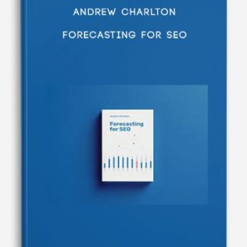 Andrew Charlton – Forecasting For SEO