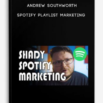 Andrew Southworth – Spotify Playlist Marketing