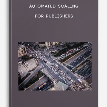 Automated Scaling For Publishers