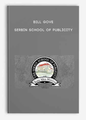 Bill Gove – Serbin School of Publicity