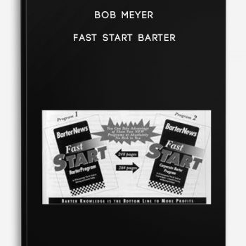 Bob Meyer – Fast Start Barter