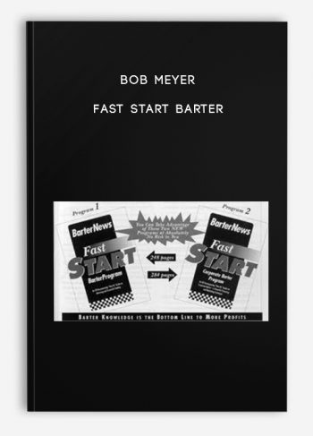 Bob Meyer – Fast Start Barter