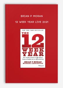 Brian P Moran – 12 Week Year Live 2021