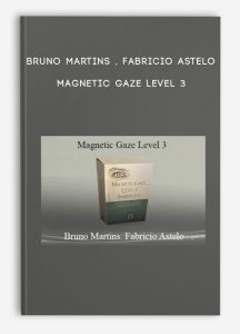 Bruno Martins , Fabricio Astelo – Magnetic Gaze Level 3