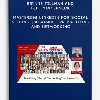 Brynne Tillman and Bill McCormick – Mastering Linkedin for Social Selling | Advanced Prospecting and Networking