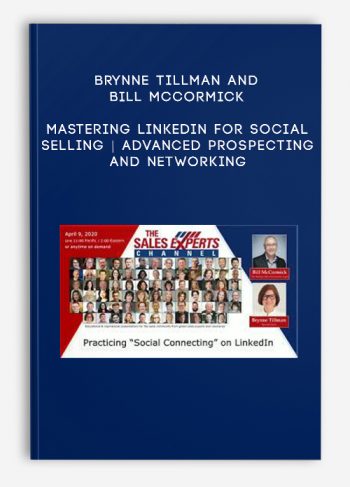 Brynne Tillman and Bill McCormick – Mastering Linkedin for Social Selling | Advanced Prospecting and Networking