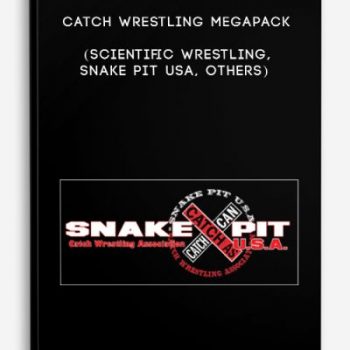 Catch Wrestling Megapack (Scientific Wrestling, Snake Pit USA, others)