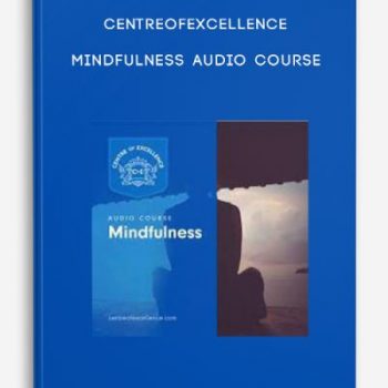 Centreofexcellence – Mindfulness Audio Course