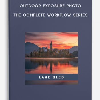 Outdoor Exposure Photo – The Complete Workflow Series