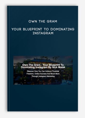 Own The Gram – Your Blueprint To Dominating Instagram