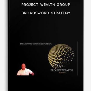 Project Wealth Group – Broadsword Strategy