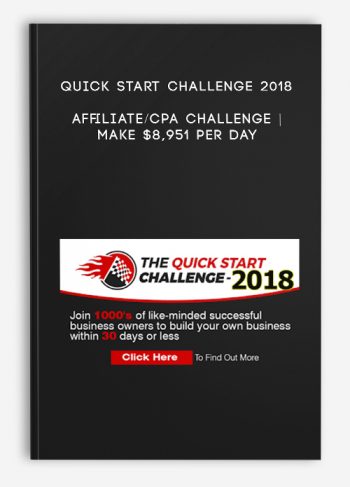 Quick Start Challenge 2018 – Affiliate/CPA Challenge | Make $8,951 per day