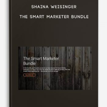 Shaina Weisinger – The Smart Marketer Bundle