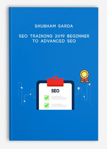 Shubham Sarda – SEO Training 2019 Beginner To Advanced SEO