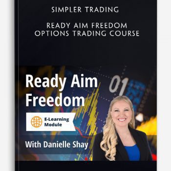 Simpler Trading - Ready Aim Freedom Options Trading Course