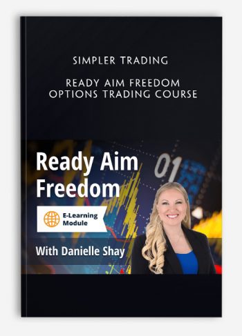 Simpler Trading - Ready Aim Freedom Options Trading Course