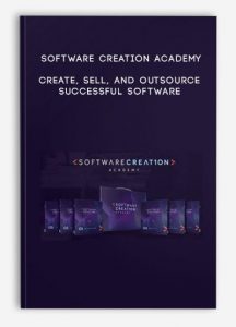 Software Creation Academy – Create, Sell, and Outsource Successful Software