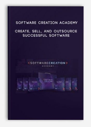 Software Creation Academy – Create, Sell, and Outsource Successful Software