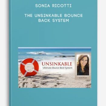 Sonia Ricotti – The Unsinkable Bounce Back System