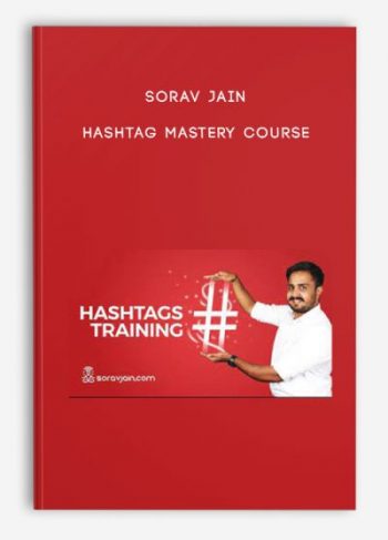 Sorav Jain – Hashtag Mastery Course