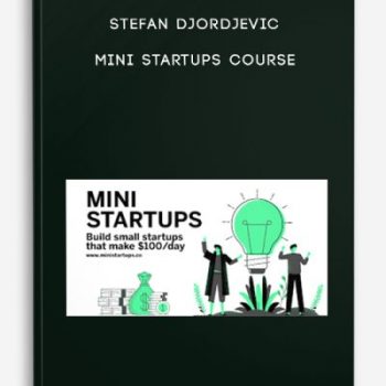 Stefan Djordjevic – Mini Startups Course