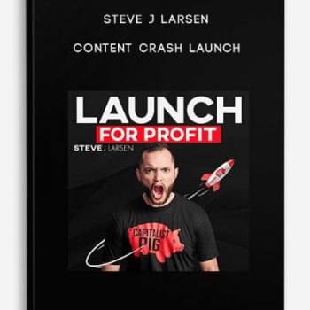 Steve J Larsen – Content Crash Launch