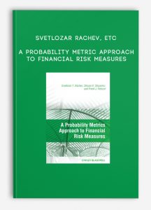 Svetlozar Rachev, etc – A Probability Metric Approach to Financial Risk Measures