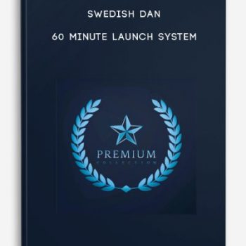 Swedish Dan – 60 Minute Launch System