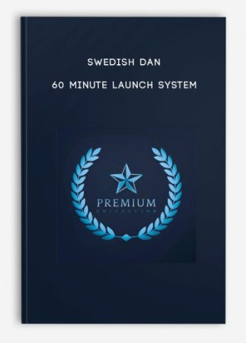 Swedish Dan – 60 Minute Launch System