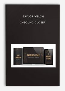 Taylor Welch – Inbound Closer