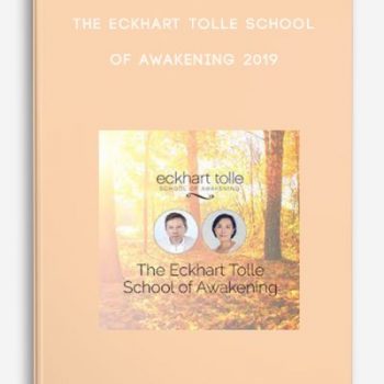 The Eckhart Tolle School of Awakening 2019