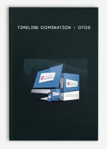 Timeline Domination + OTOs