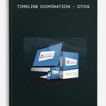 Timeline Domination + OTOs