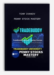 Tony Ivanov – Penny Stock Mastery