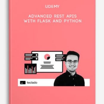 Udemy – Advanced REST APIs with Flask and Python